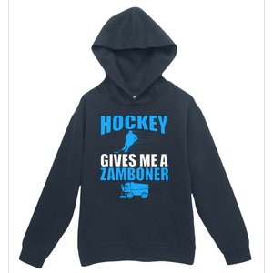 Hockey Fan Funny Gift Hockey Gives Me A Zamboner Funny Hockey Cool Gift Urban Pullover Hoodie