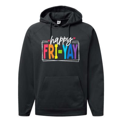 Happy Friyay Friday Funny Teacher Friyay Teacher Performance Fleece Hoodie