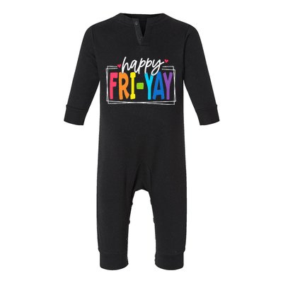 Happy Friyay Friday Funny Teacher Friyay Teacher Infant Fleece One Piece