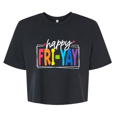 Happy Friyay Friday Funny Teacher Friyay Teacher Bella+Canvas Jersey Crop Tee