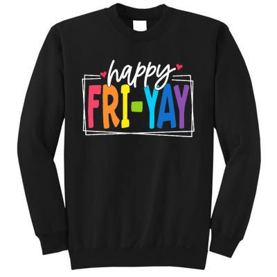 Happy Friyay Friday Funny Teacher Friyay Teacher Sweatshirt