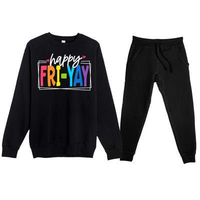 Happy Friyay Friday Funny Teacher Friyay Teacher Premium Crewneck Sweatsuit Set