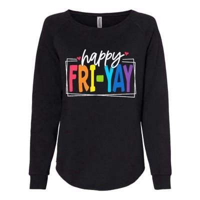 Happy Friyay Friday Funny Teacher Friyay Teacher Womens California Wash Sweatshirt