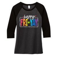 Happy Friyay Friday Funny Teacher Friyay Teacher Women's Tri-Blend 3/4-Sleeve Raglan Shirt