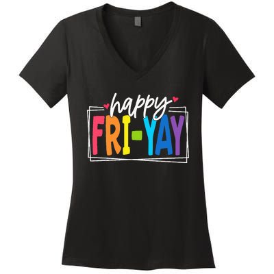 Happy Friyay Friday Funny Teacher Friyay Teacher Women's V-Neck T-Shirt