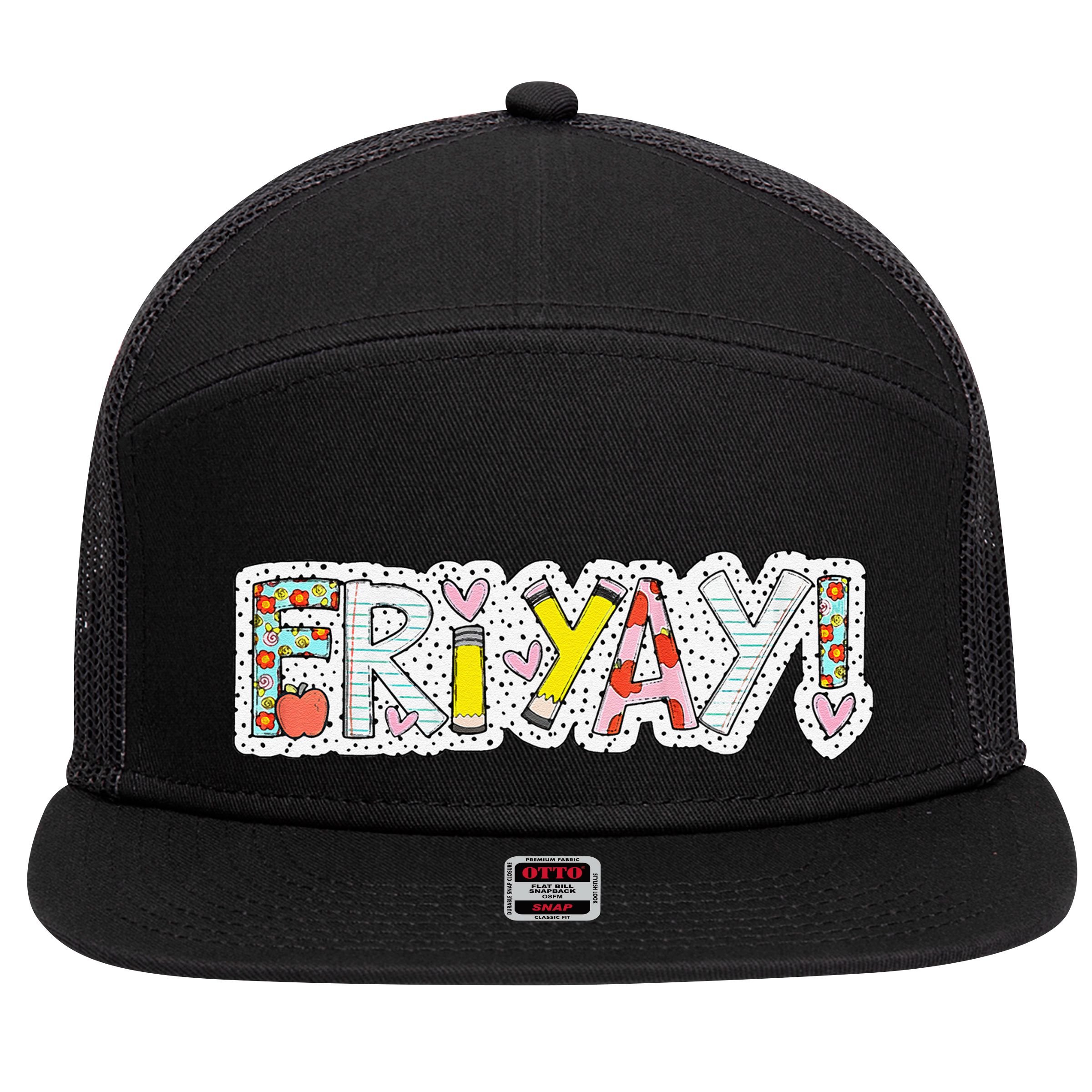 Happy Friyay Friday Lovers Fun Teacher Friyay Weekend 7 Panel Mesh Trucker Snapback Hat