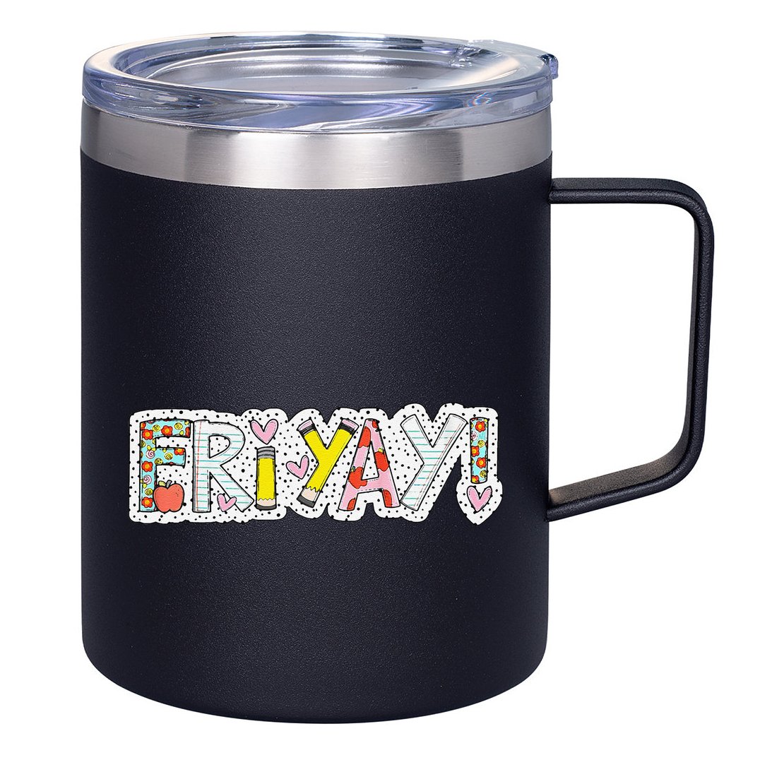 Happy Friyay Friday Lovers Fun Teacher Friyay Weekend 12oz Stainless Steel Coffee Mug