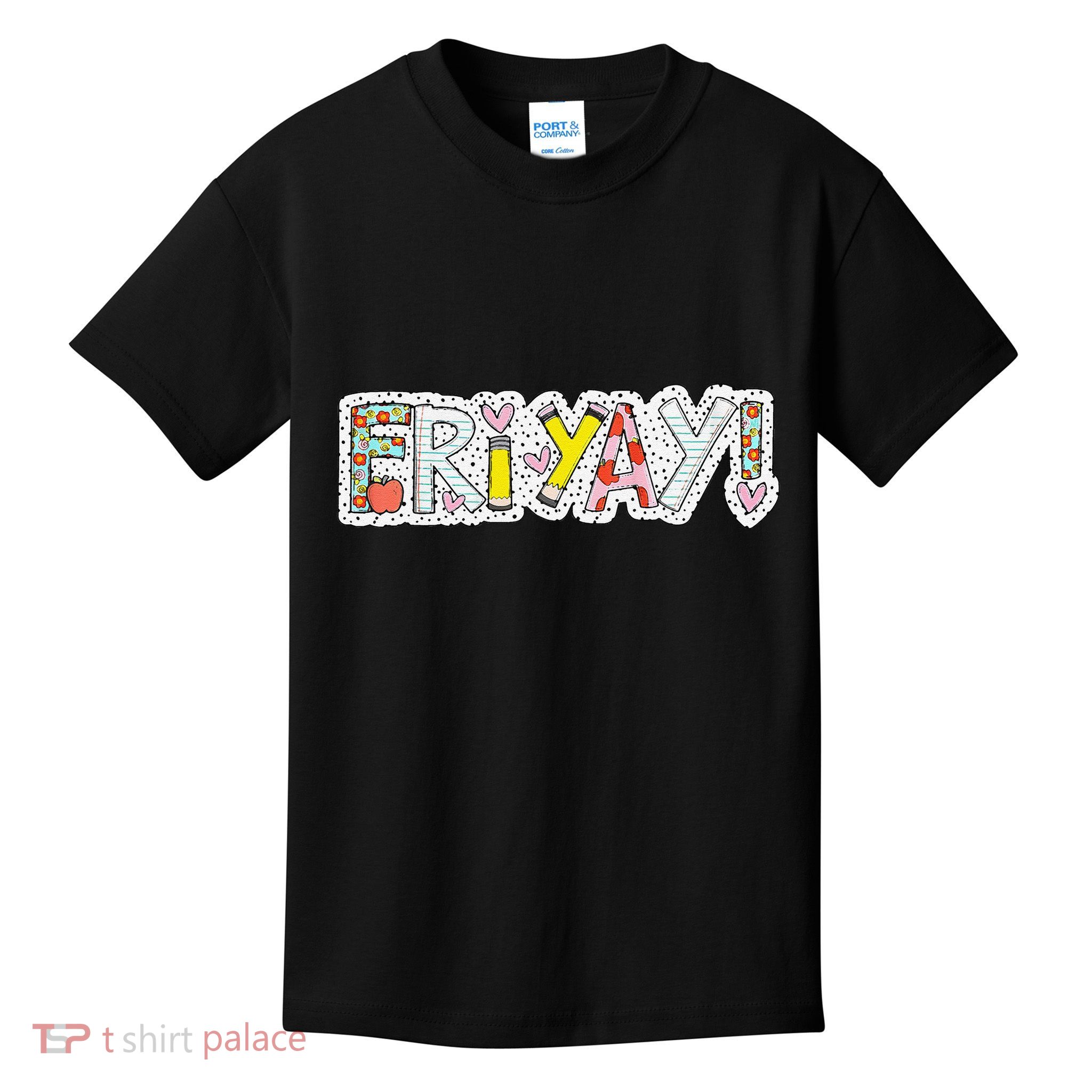 Happy Friyay Friday Lovers Fun Teacher Friyay Weekend Kids T-Shirt