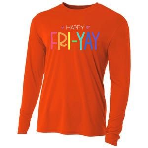 Happy FriYay Friday Funny Teacher Life Happy Friday Cooling Performance Long Sleeve Crew