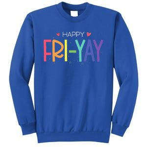 Happy FriYay Friday Funny Teacher Life Happy Friday Sweatshirt