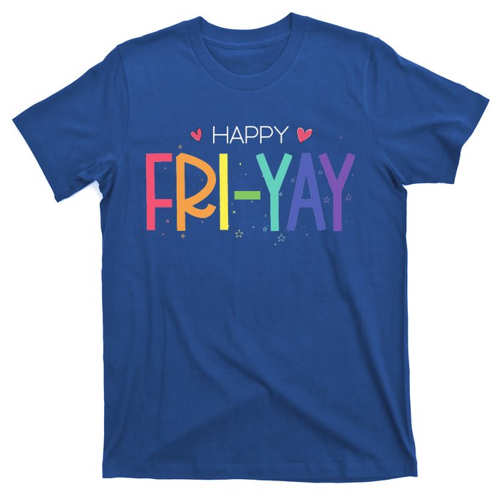 Happy FriYay Friday Funny Teacher Life Happy Friday T-Shirt