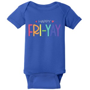 Happy FriYay Friday Funny Teacher Life Happy Friday Baby Bodysuit