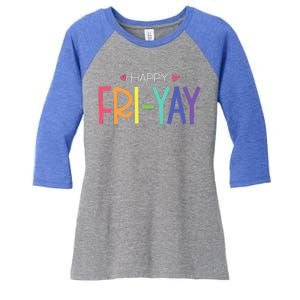 Happy FriYay Friday Funny Teacher Life Happy Friday Women's Tri-Blend 3/4-Sleeve Raglan Shirt