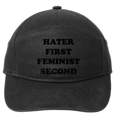 Hater First Feminist Second Funny 7-Panel Snapback Hat