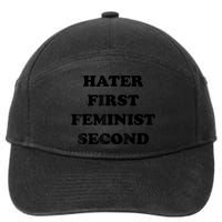 Hater First Feminist Second Funny 7-Panel Snapback Hat