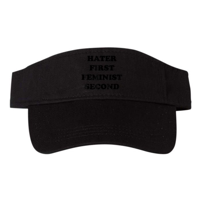 Hater First Feminist Second Funny Visor