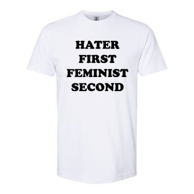 Hater First Feminist Second Funny Softstyle® CVC T-Shirt