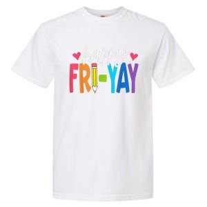 Happy Friyay Funny Fri Yay Teacher Student Friday Weekend Garment-Dyed Heavyweight T-Shirt