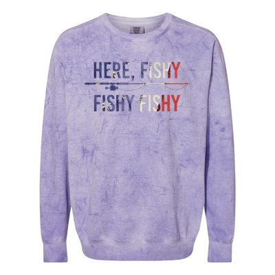 Here Fishy Fish Funny Angling Fishing Dad Fisherman Gift Colorblast Crewneck Sweatshirt