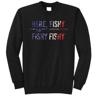 Here Fishy Fish Funny Angling Fishing Dad Fisherman Gift Sweatshirt