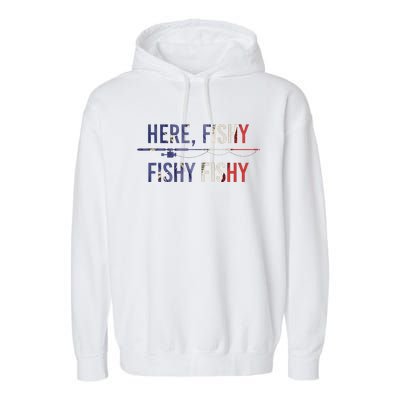 Here Fishy Fish Funny Angling Fishing Dad Fisherman Gift Garment-Dyed Fleece Hoodie