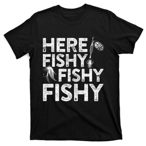 Here Fishy Fisherman Gift T-Shirt