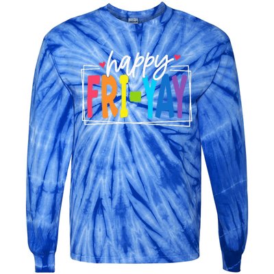 Happy Friyay Friday Funny Teacher Friyay Teacher Tie-Dye Long Sleeve Shirt