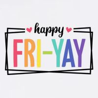 Happy Friday Friyay Funny Gift For Teachers Students T-Shirt