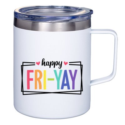 Happy Friday Friyay Funny Gift For Teachers Students 12oz Stainless Steel Coffee Mug