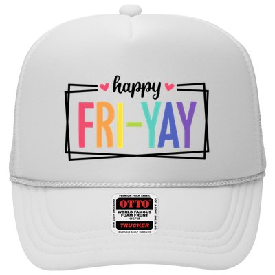 Happy Friday Friyay Funny Gift For Teachers Students Trucker Hat