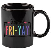 Happy FriYay Friday Lovers Fun Teacher 11oz C Handle Ceramic Mug