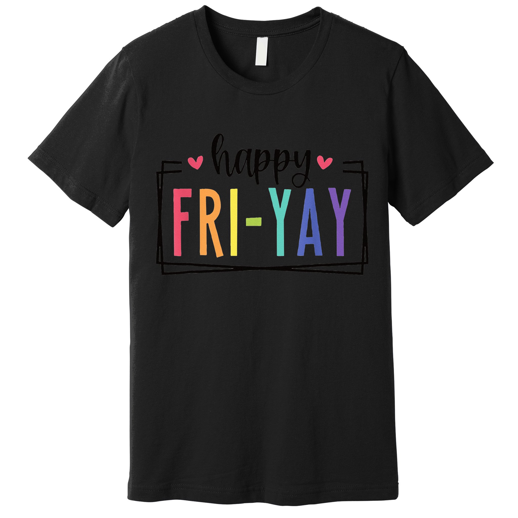 Happy FriYay Friday Lovers Fun Teacher Premium T-Shirt