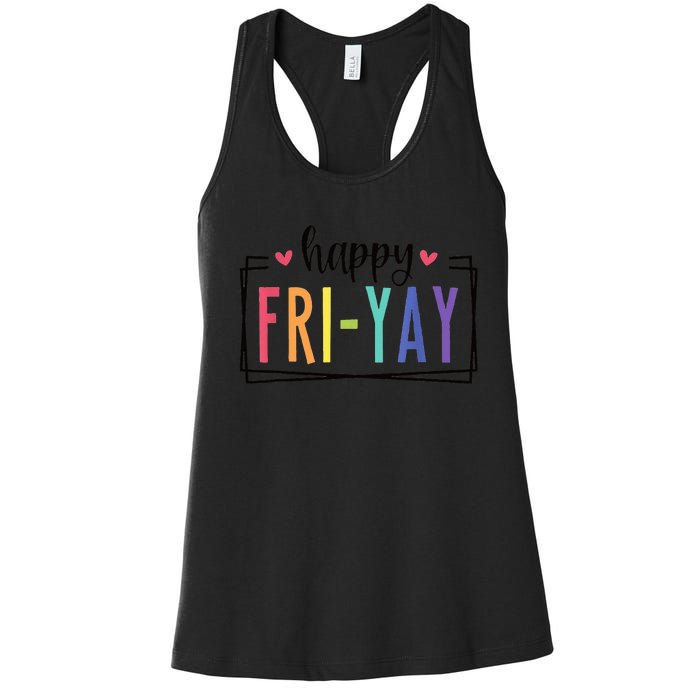 Happy FriYay Friday Lovers Fun Teacher Women's Racerback Tank