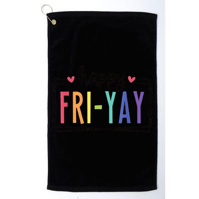 Happy FriYay Friday Lovers Fun Teacher Golf Towel