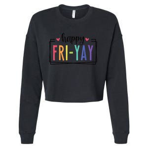 Happy FriYay Friday Lovers Fun Teacher Cropped Pullover Crew