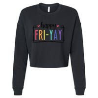 Happy FriYay Friday Lovers Fun Teacher Cropped Pullover Crew