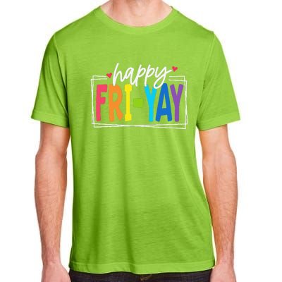 Happy Friyay Friday Funny Teacher Friyay Teacher Gift Adult ChromaSoft Performance T-Shirt