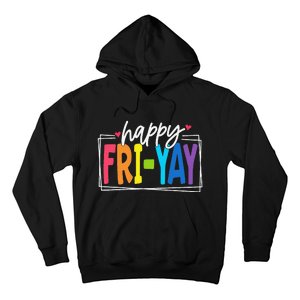 Happy Friyay Friday Funny Teacher Friyay Teacher Gift Hoodie