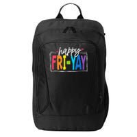 Happy Friyay Friday Funny Teacher Friyay Teacher Gift City Backpack