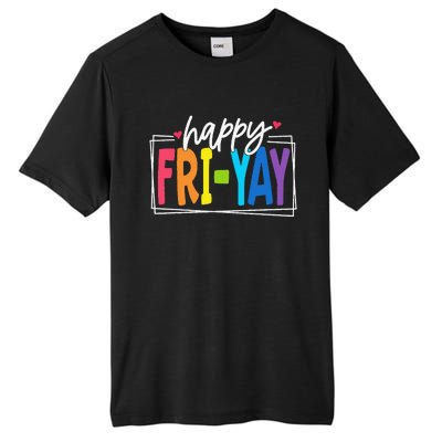 Happy Friyay Friday Funny Teacher Friyay Teacher Gift Tall Fusion ChromaSoft Performance T-Shirt