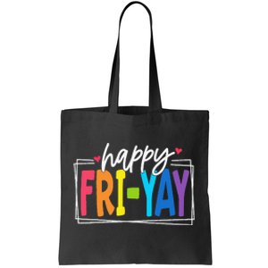 Happy Friyay Friday Funny Teacher Friyay Teacher Gift Tote Bag