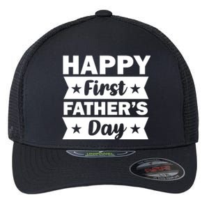 Happy First Father's Day Flexfit Unipanel Trucker Cap