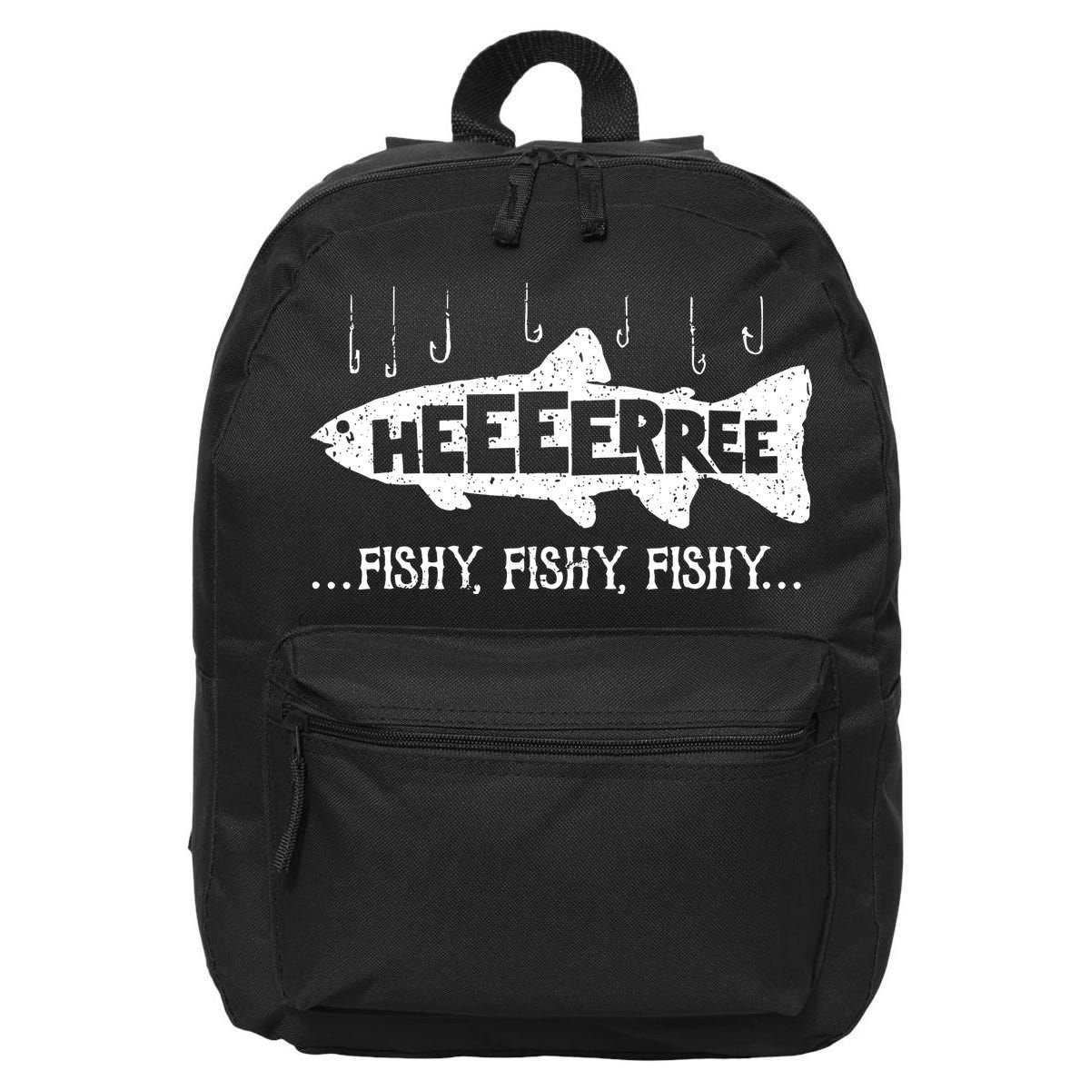 Here Fishy Funny Fish Fishing Lovers Heeeerree Fishy Fishy 16 in Basic Backpack