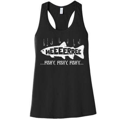 Here Fishy Funny Fish Fishing Lovers Heeeerree Fishy Fishy Women's Racerback Tank