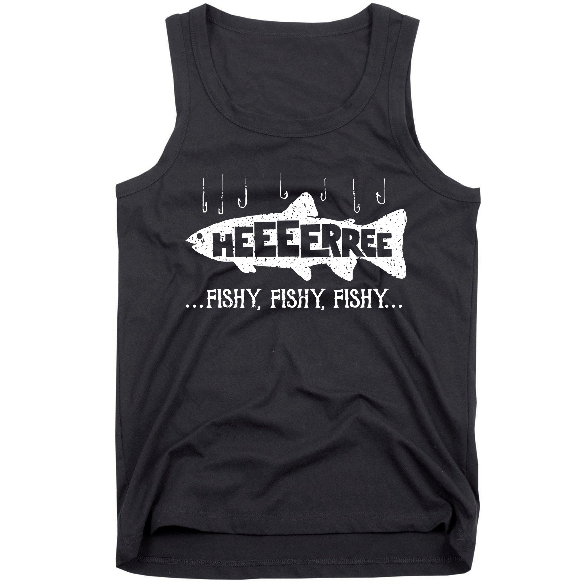 Here Fishy Funny Fish Fishing Lovers Heeeerree Fishy Fishy Tank Top