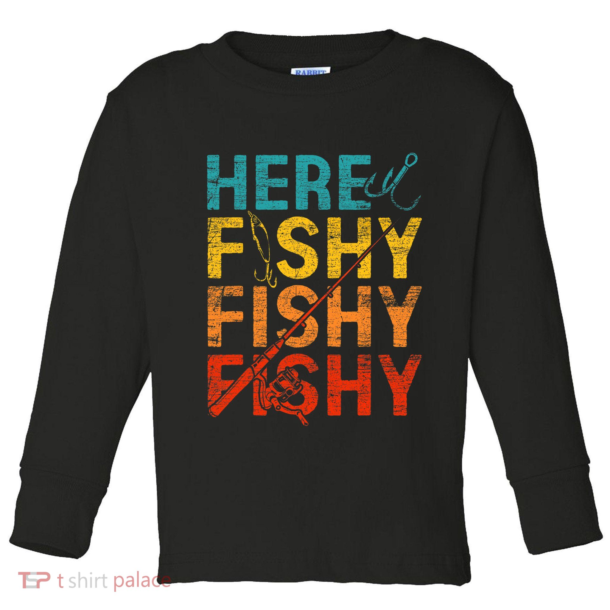 Here Fishy Fishy Fishy Toddler Long Sleeve Shirt