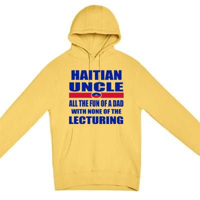 Haiti Flag Fun Haitian Uncle Haiti History Funny Sayings Cool Gift Premium Pullover Hoodie