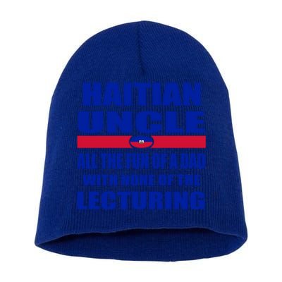 Haiti Flag Fun Haitian Uncle Haiti History Funny Sayings Cool Gift Short Acrylic Beanie