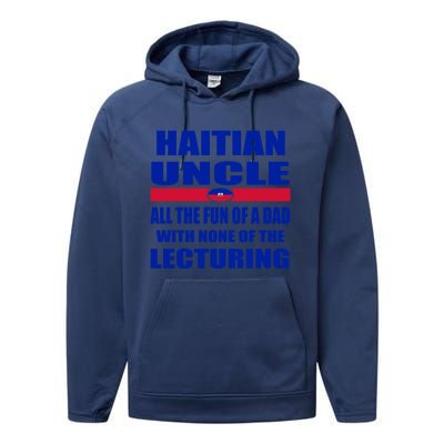 Haiti Flag Fun Haitian Uncle Haiti History Funny Sayings Cool Gift Performance Fleece Hoodie