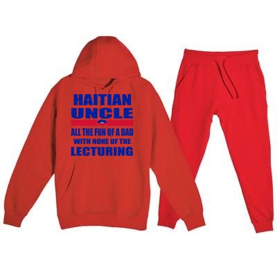 Haiti Flag Fun Haitian Uncle Haiti History Funny Sayings Cool Gift Premium Hooded Sweatsuit Set